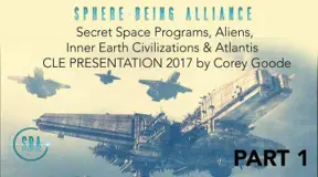 CLE 2017 Reveals: Secret Space Programs, Aliens, and Inner Earth Civilizations