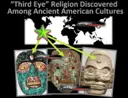 Third Eye In The Ancient Americas
