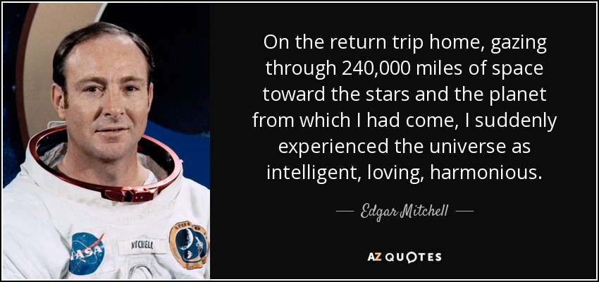 quote-on-the-return-trip-home-gazing-through---miles-of-space-toward-the-stars-and-the-edgar-mitchell--- - 6th Man to walk on the Moon testified to Alien contact