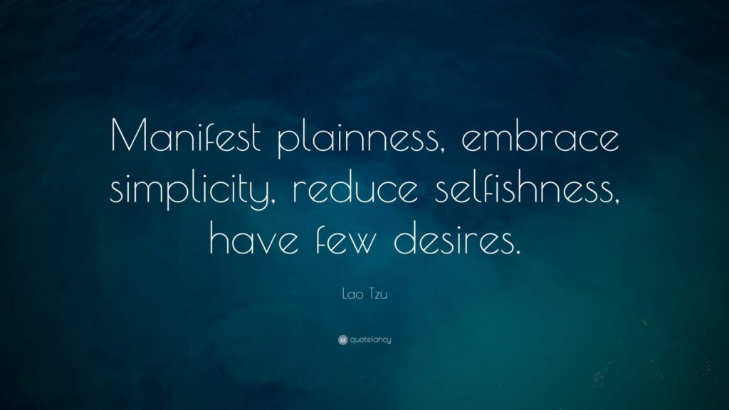 4833 Lao Tzu Quote Manifest plainness embrace simplicity reduce